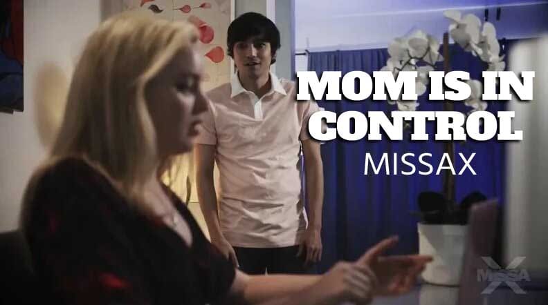 Mom Is In Control MissaX Porn Video