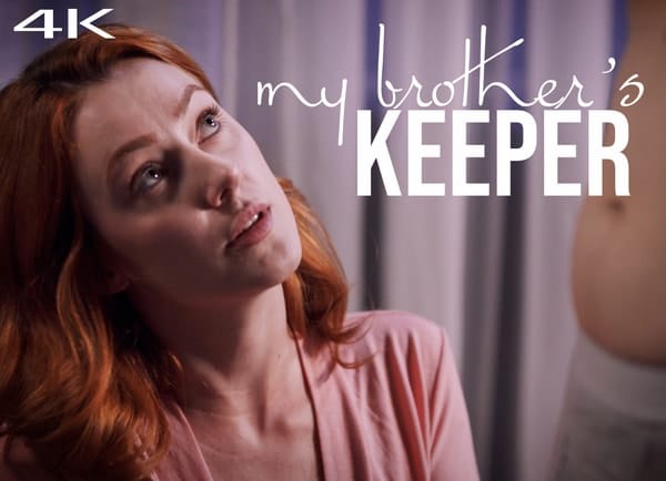 My StepBrother’s Keeper MissaX Porn