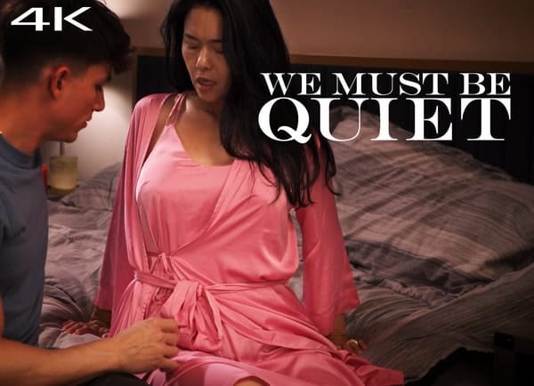 We Must Be Quiet MissaX