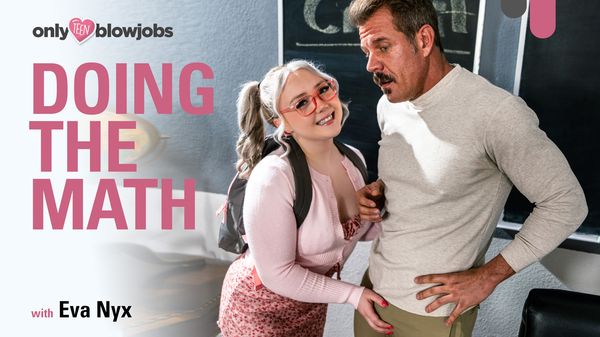 OnlyTeenBlowjobs Eva Nyx – Doing The Math